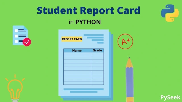 a green color poster showing a report card, a pencil beside the report card, 'A+' written there, and this text written on the top"student report card in python"