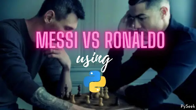 Messi vs Ronaldo in Python