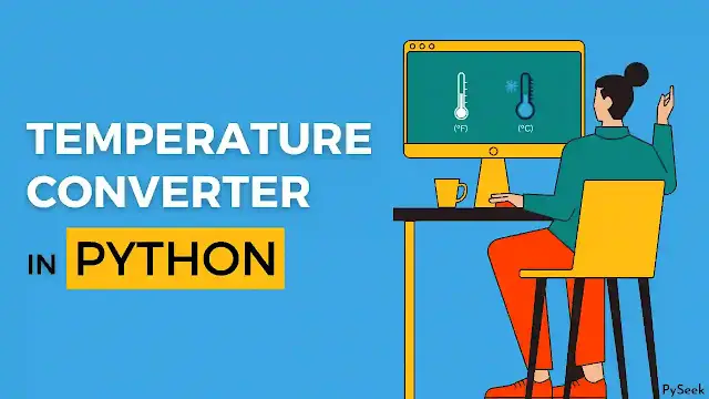 Python Temperature Converter: (°C) to (°F) and Vice Versa