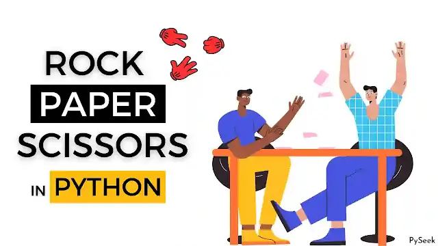 Building a Rock, Paper, Scissors Game with Python